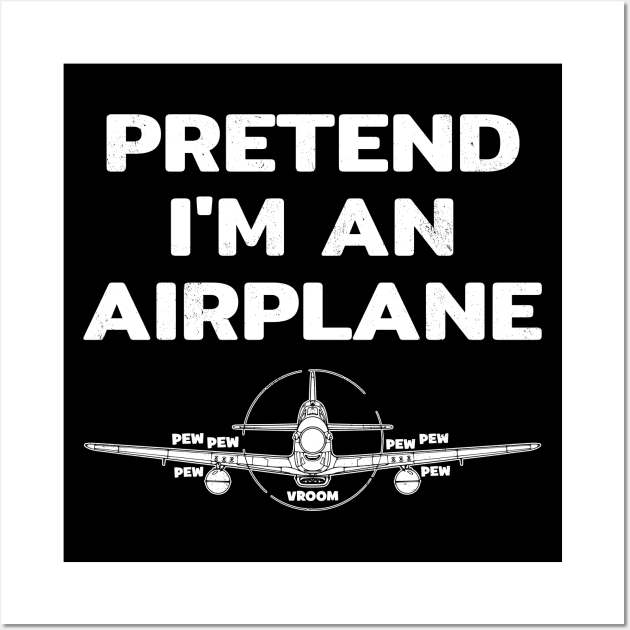 Pretend I am an airplane Wall Art by NicGrayTees